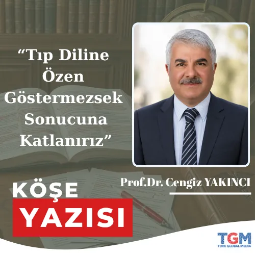 Tıp Diline Özen Göstermezsek Sonucuna Katlanırız