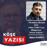 Oyunları Bozan Akıl: Cihat YAYCI’nın Bitmeyen Vatan Nöbeti