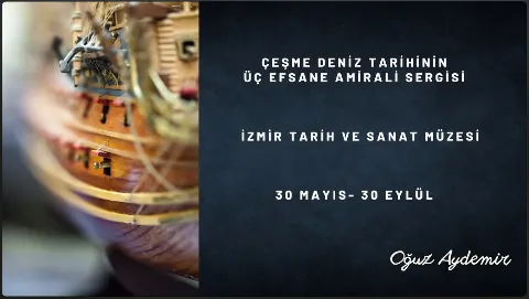 Çeşme Tarihinin Üç Efsane Amirali Sergisi Açılış Filmi 