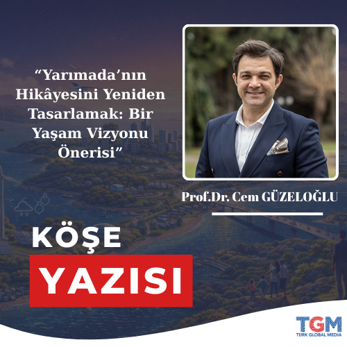 Yarımada’nın Hikâyesini Yeniden Tasarlamak: Bir Yaşam Vizyonu Önerisi