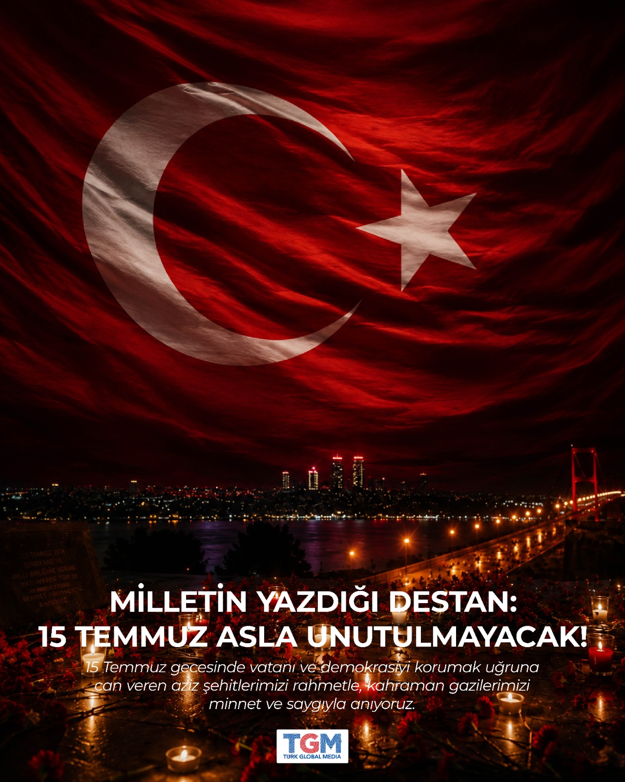 15 Temmuz: Milletin İradesine Yazılan Destan