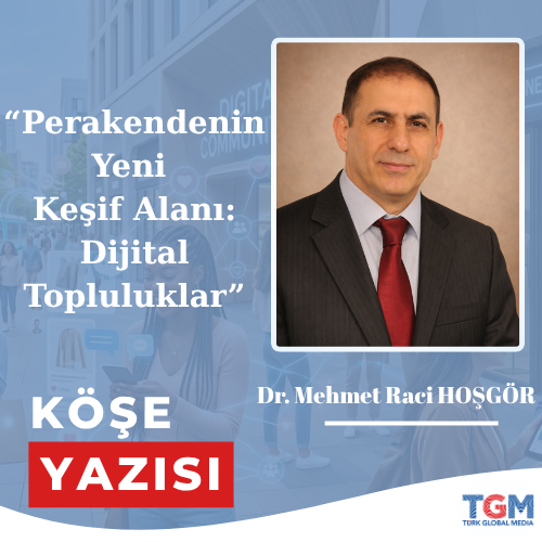 Perakendenin Yeni Keşif Alanı: Dijital Topluluklar