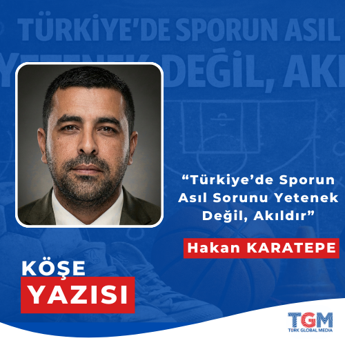 Türkiye’de Sporun Asıl Sorunu Yetenek Değil, Akıldır