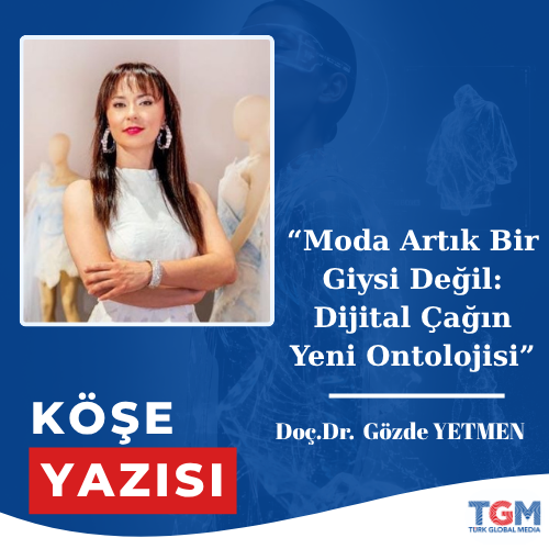 Moda Artık Bir Giysi Değil: Dijital Çağın Yeni Ontolojisi