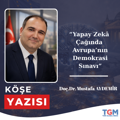 Yapay Zekâ Çağında Avrupa’nın Demokrasi Sınavı