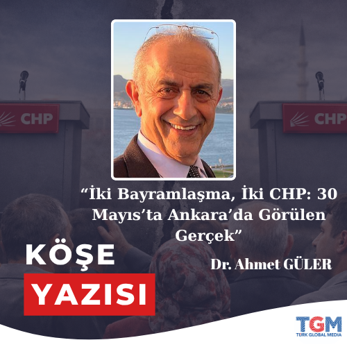 İki Bayramlaşma, İki CHP: 30 Mayıs’ta Ankara’da Görülen Gerçek