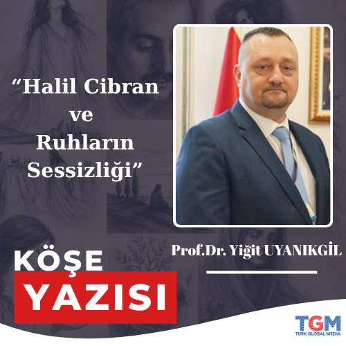 Halil Cibran ve Ruhların Sessizliği