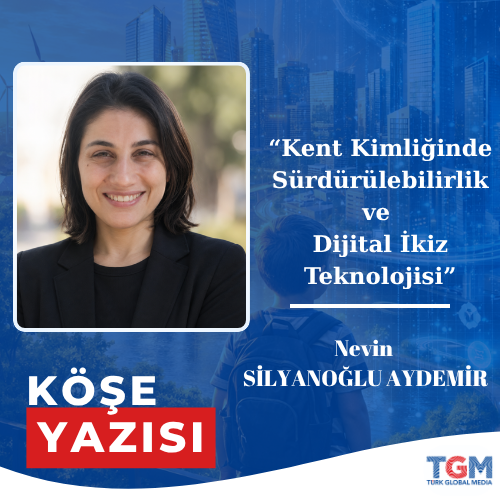Kent Kimliğinde Sürdürülebilirlik ve Dijital İkiz Teknolojisi