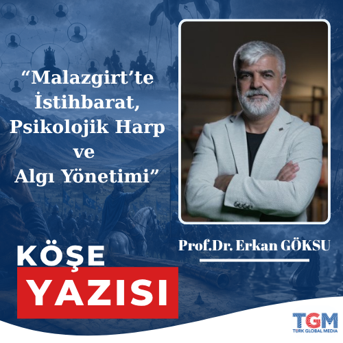 Malazgirt’te İstihbarat, Psikolojik Harp ve Algı Yönetimi