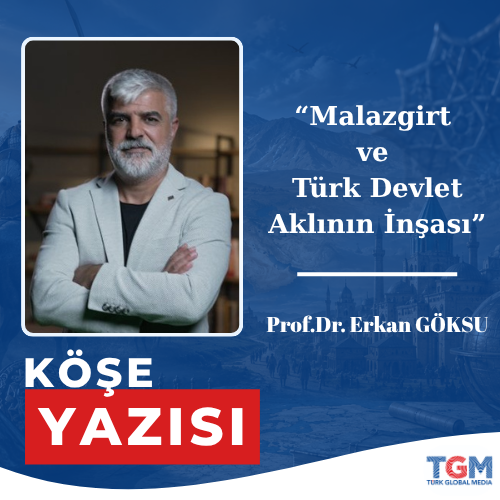 Malazgirt ve Türk Devlet Aklının İnşası