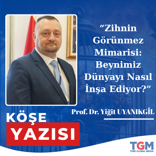 Zihnin Görünmez Mimarisi: Beynimiz Dünyayı Nasıl İnşa Ediyor?